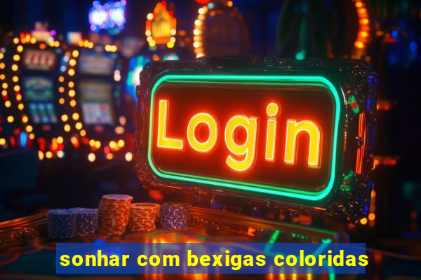 sonhar com bexigas coloridas